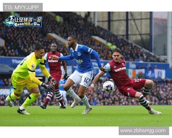 西汉姆对阵埃弗顿比赛结果分析及精彩瞬间回顾