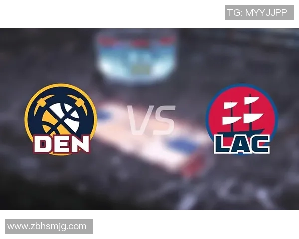 快船与掘金历史交锋回顾及战绩分析探讨 快船与掘金历史交锋回顾及战绩分析探讨